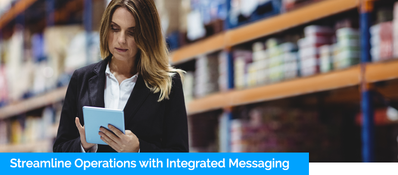 Streamline Operations with Integrated Messaging