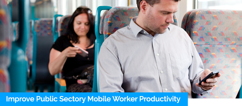 Improve Public Sector Mobile Worker Productivity