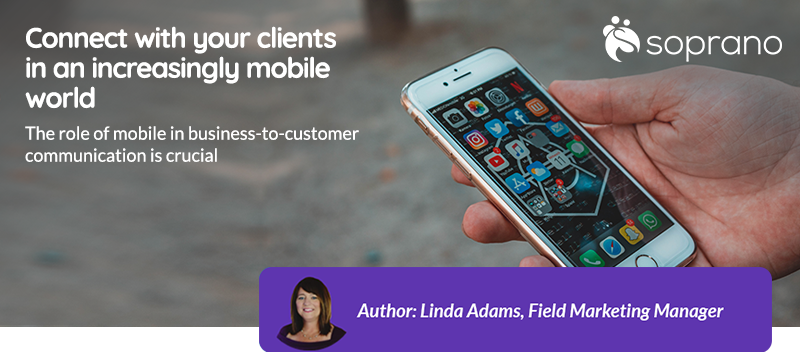 Connect with your clients in an increasingly mobile world 