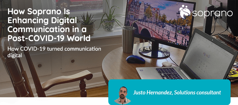 How Soprano Is Enhancing Digital Communication In A Post Covid 19 World