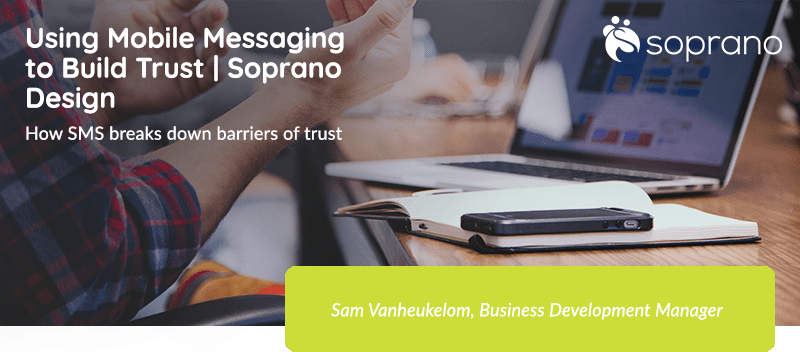 Using Mobile Messasing To Build Trust